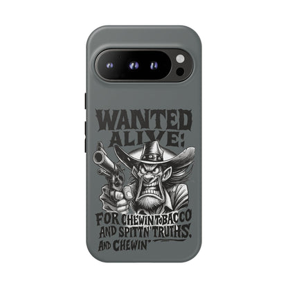 Phone Case — "Wanted Alive!" Cowboy Chewin' Tobacco Graphic