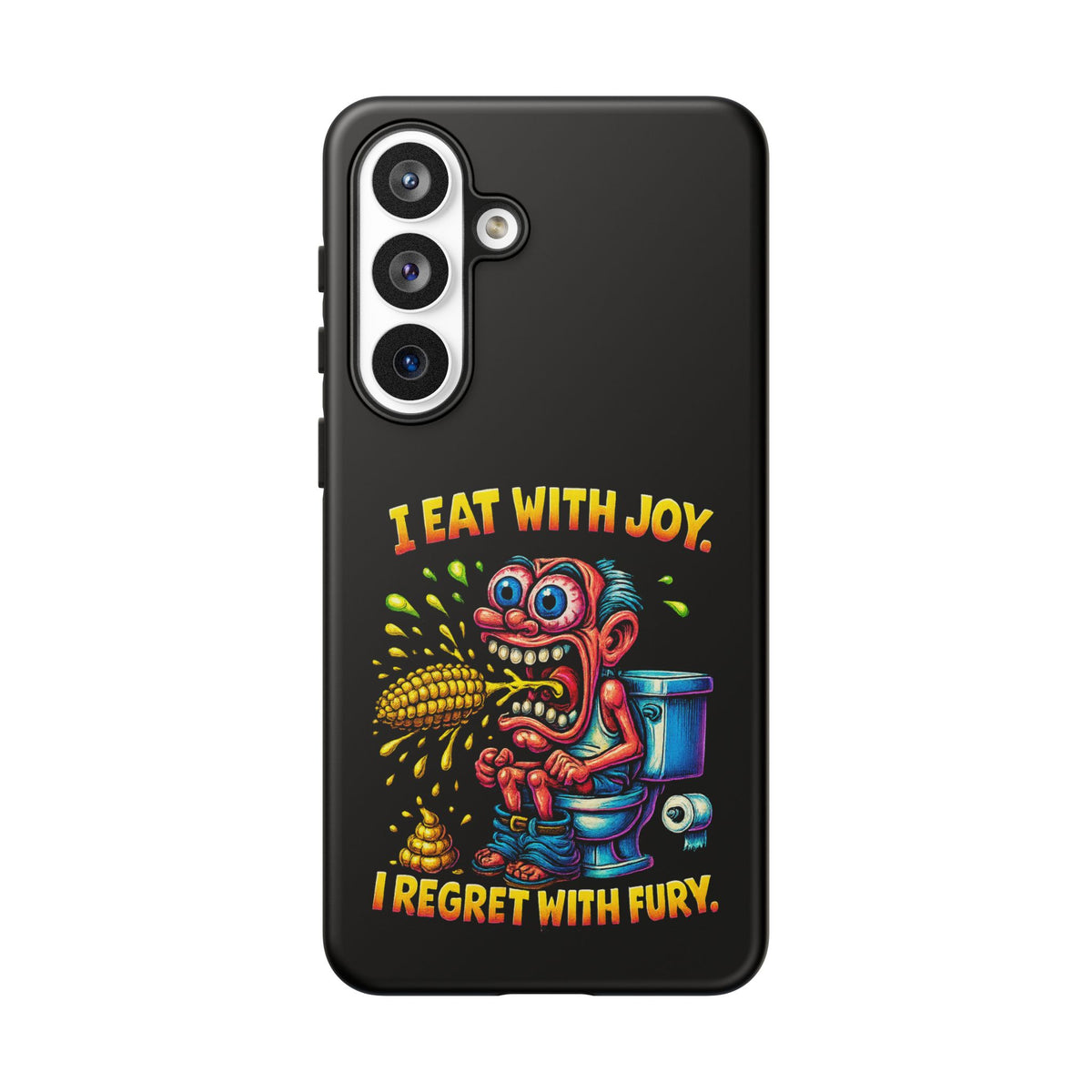 Phone Case — "I Eat With Joy, I Regret With Fury" Graphic