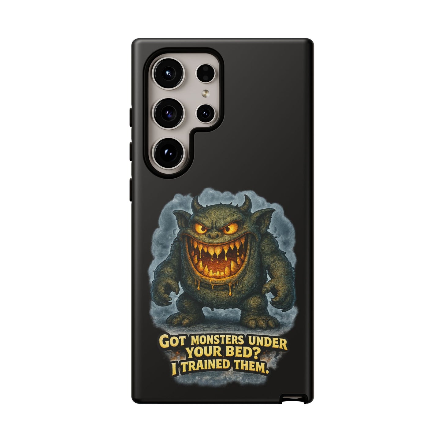 Phone Case — "Got Monsters Under Your Bed? I Trained Them" Funny Monster Design