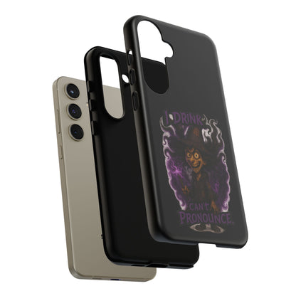 Phone Case — Witch Illustration "I Drink, Can't Pronounce" Protective Cover