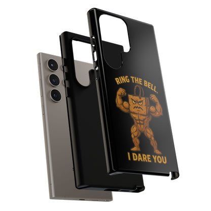 Phone Case — "Ring the Bell I Dare You" Tough Gym Mascot