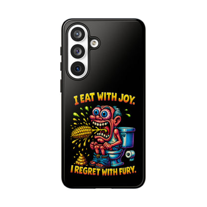 Phone Case — "I Eat With Joy, I Regret With Fury" Graphic
