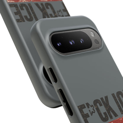 Phone Case - "F*CK ICE" Distressed Protest Design