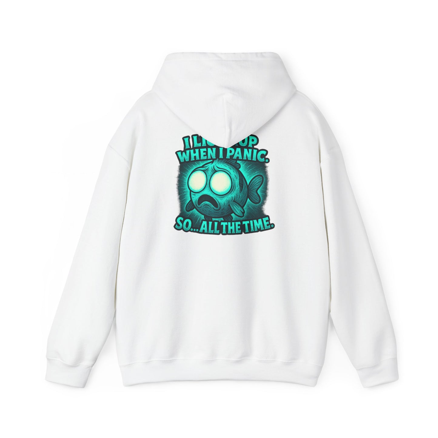 Panic Fish Hoodie — "I Lean Up When I Panic...So All The Time" Graphic Pullover