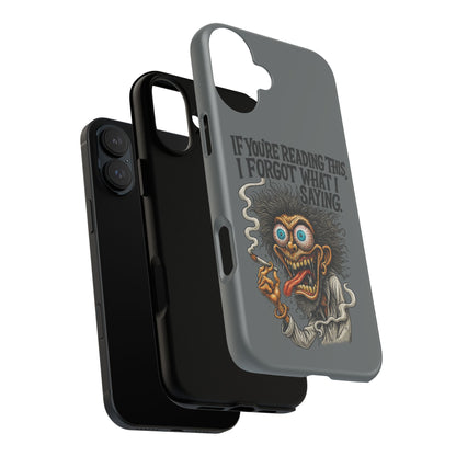 Phone Case — "If You're Reading This I Forgot What I Was Saying" Retro Crazy Cartoon Design