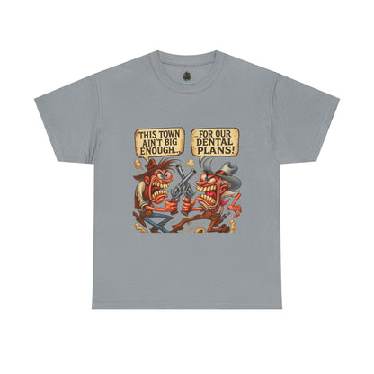 This Town Ain’t Big Enough for Our Dental Plans – Wild West Cartoon T-Shirt