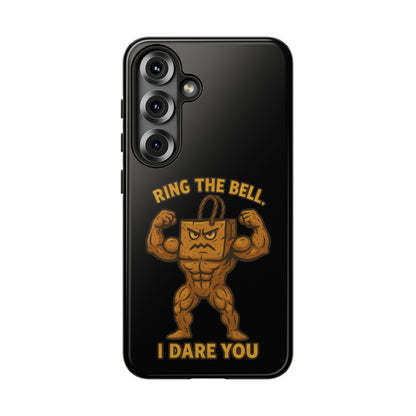 Phone Case — "Ring the Bell I Dare You" Tough Gym Mascot