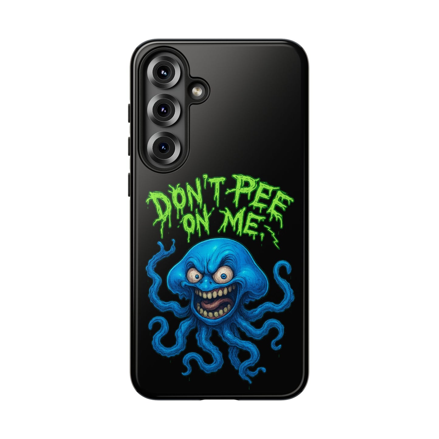 Don't Pee on Me Octopus Phone Case — Funny Grunge Protective Case
