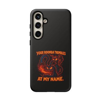 Phone Case — "Your Roomba Trembles at My Name" Fiery Cat Design