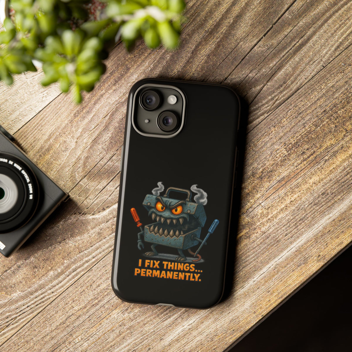 Phone Case — 'I Fix Things... Permanently' Mechanic Tool Monster Protective Case