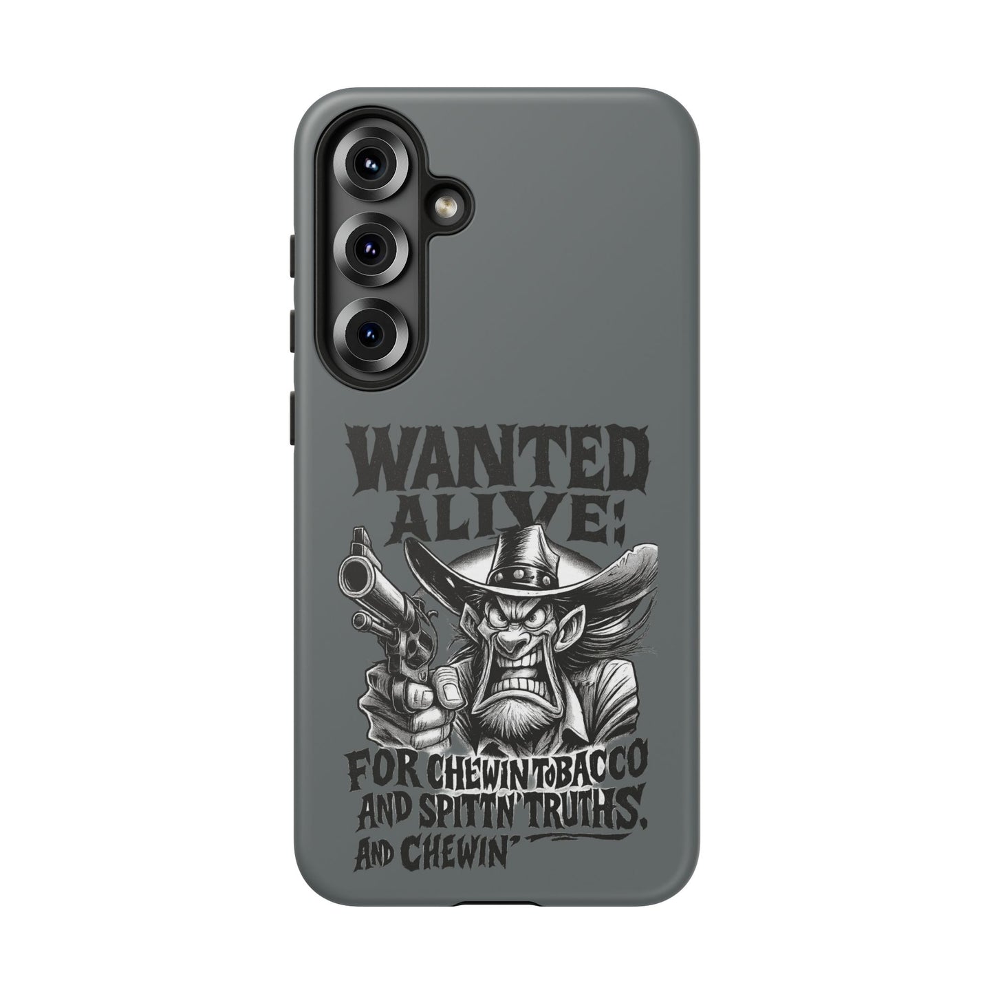 Phone Case — "Wanted Alive!" Cowboy Chewin' Tobacco Graphic