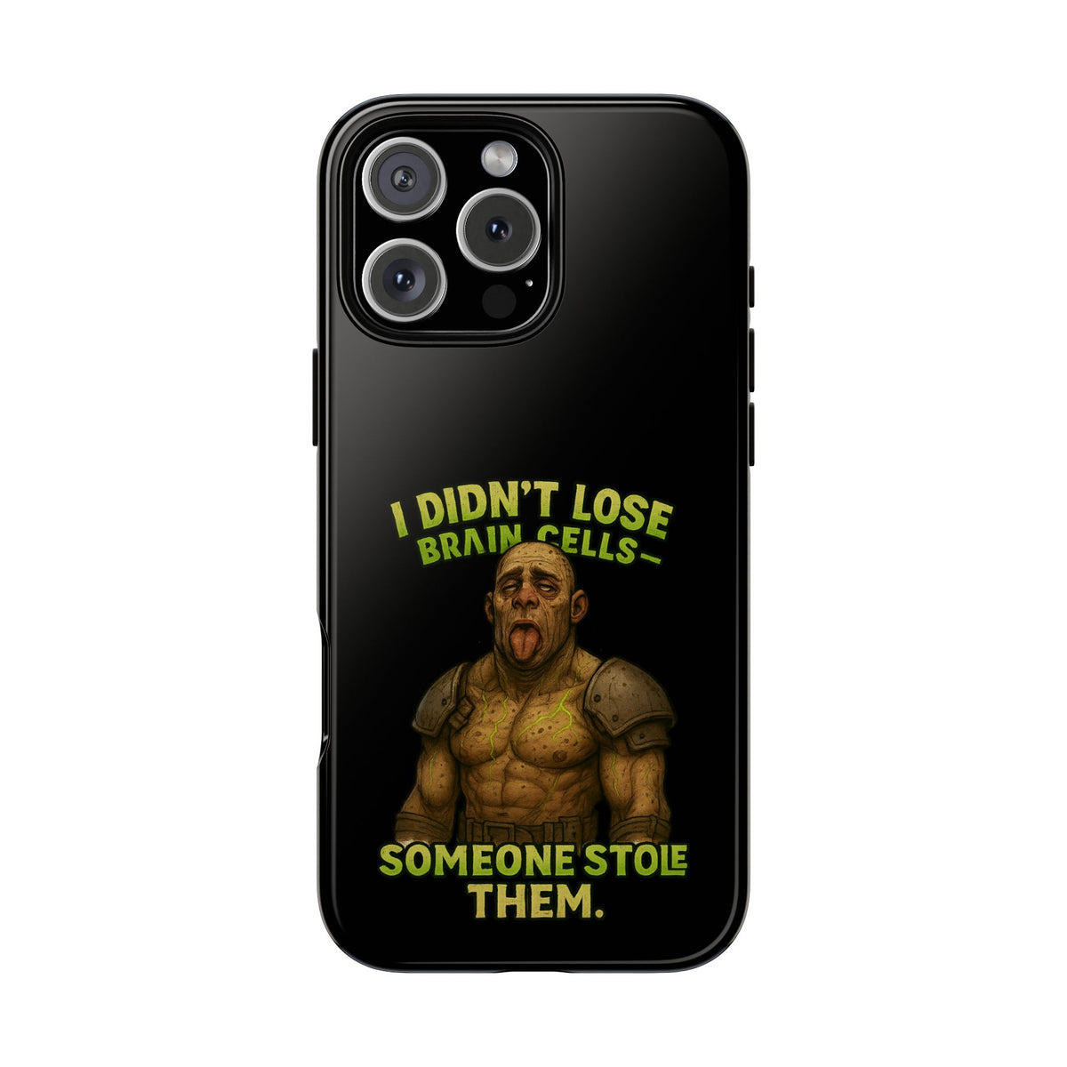 Phone Case — "I Didn't Lose Brain Cells, Someone Stole Them" Funny Zombie Warrior Protective Cover