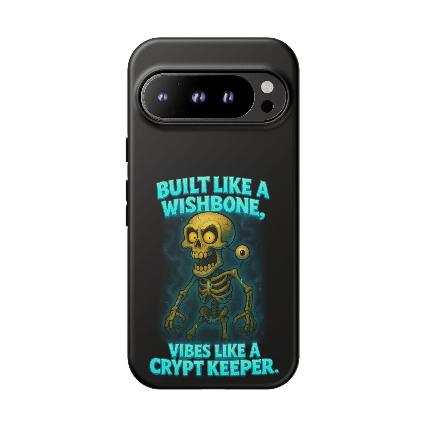 Phone Case — "Built Like a Wishbone, Vibes Like a Crypt Keeper" Skeleton Tough Case