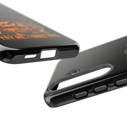 Phone Case — 'Try Me, I Dare You' Angry Lava Monster Graphic