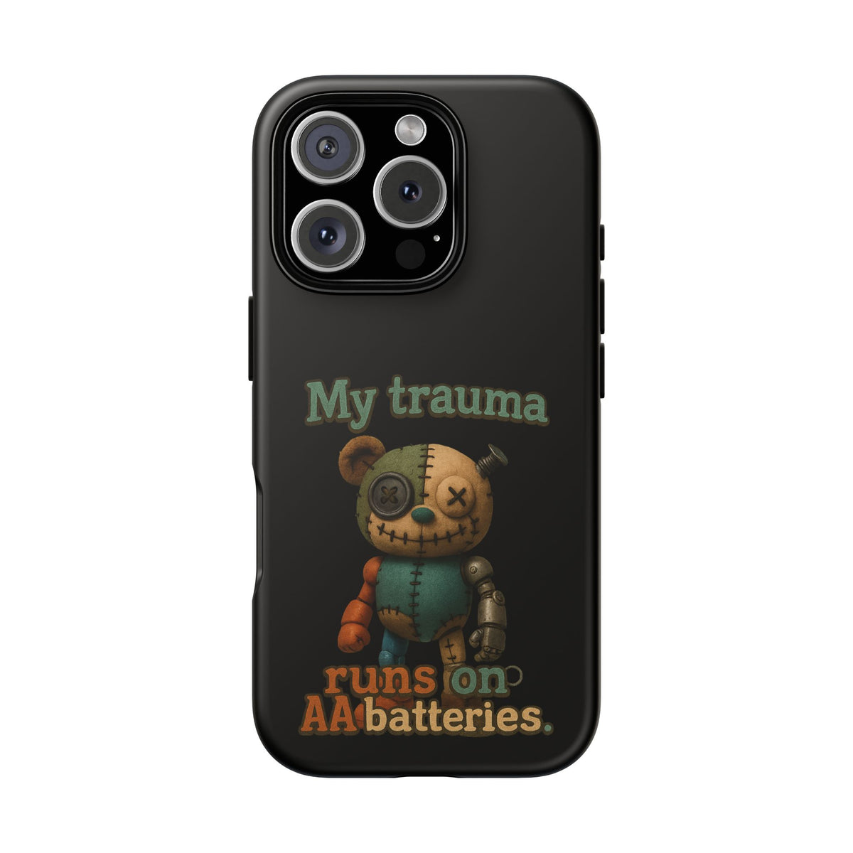 Phone Case — 'My Trauma Runs on AA Batteries' Creepy Voodoo Teddy Protective Cover
