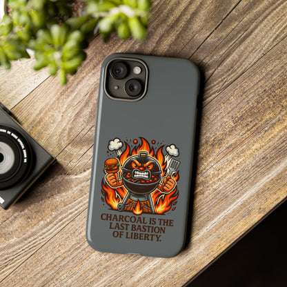 Grilling Phone Case — "Charcoal Is the Last Bastion of Liberty" BBQ Design