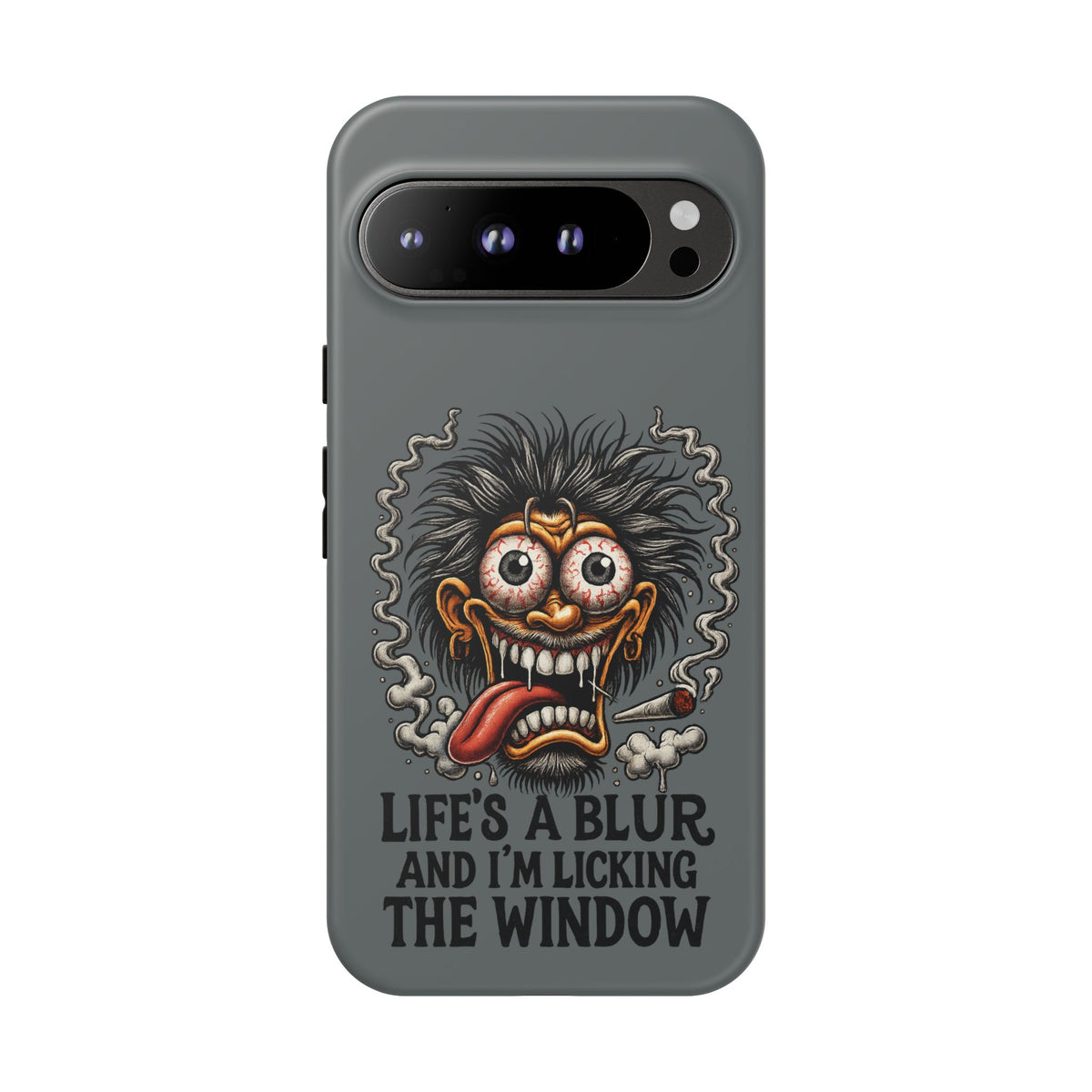Phone Case — 'Life's a Blur and I'm Licking the Window' Funky Monster Graphic