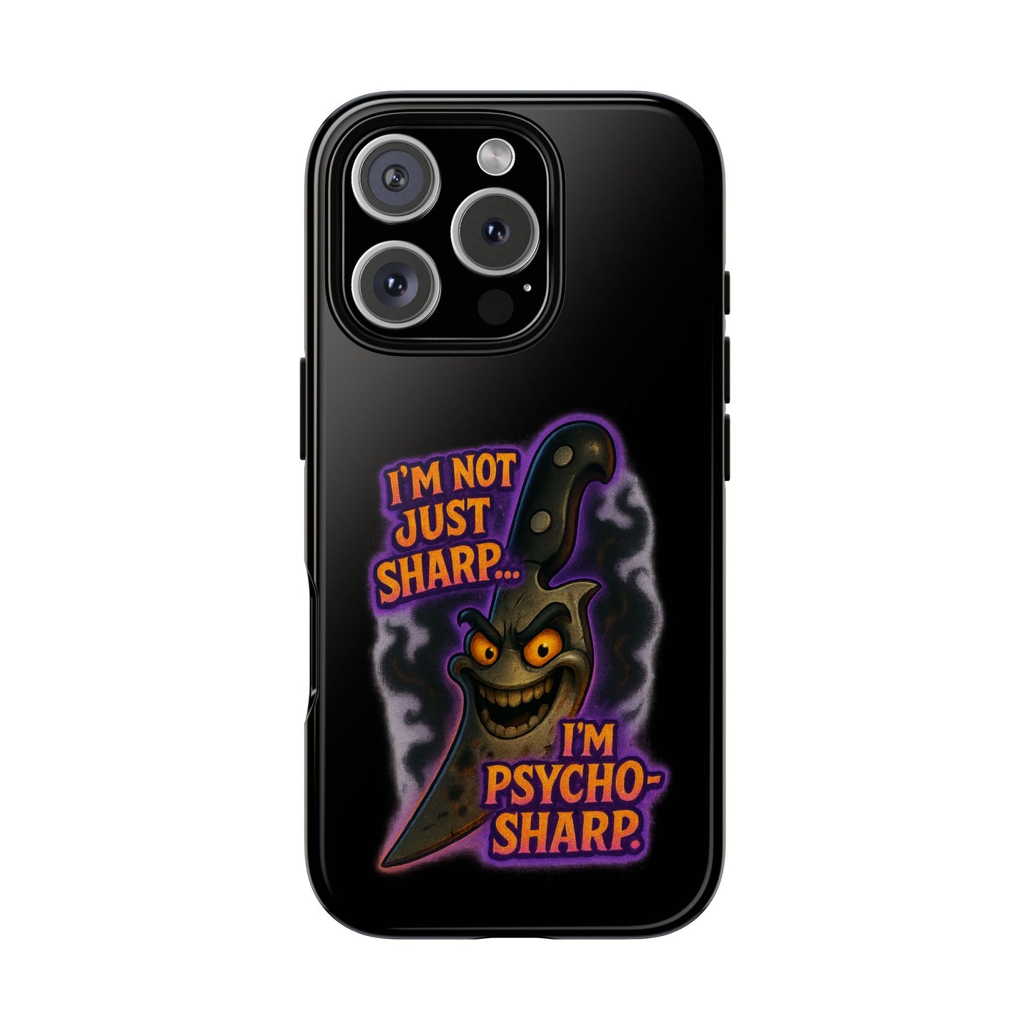 Knife Graphic Phone Case — "I'm Not Just Sharp... I'm Psycho-Sharp" Horror Phone Cover