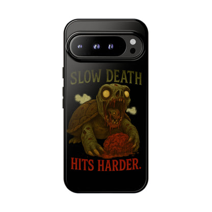 Tough Cases – "Slow Death Hits Harder" Horror Phone Case