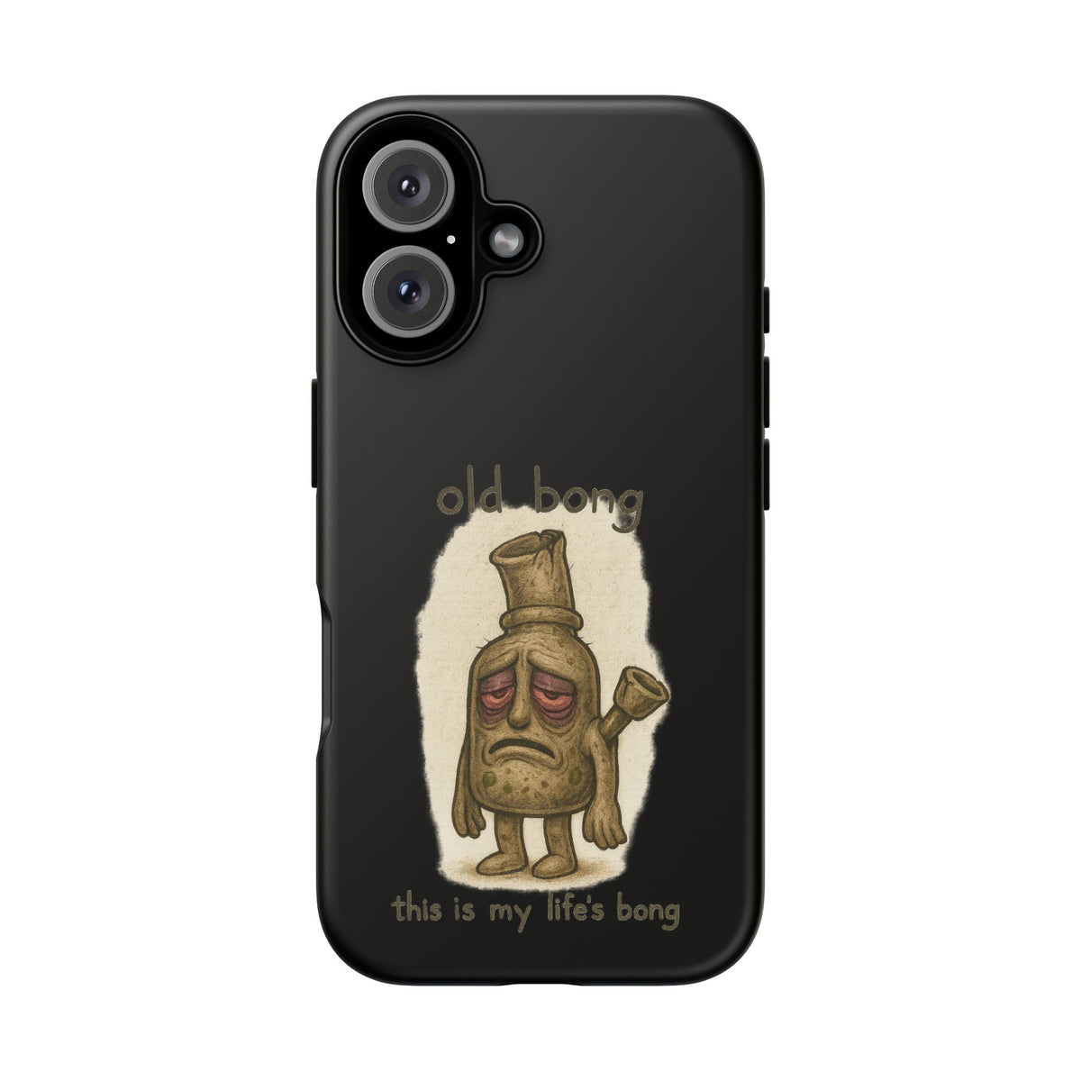 Phone Case — 'Old Bong' Funny Stoner Illustration, "This Is My Life's Bong"