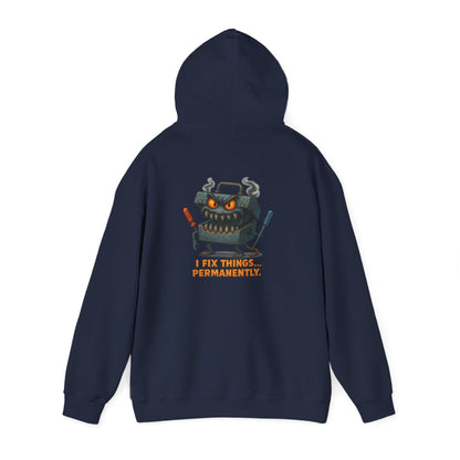 Robot Mechanic Hoodie — "I Fix Things... Permanently" Graphic Hooded Sweatshirt