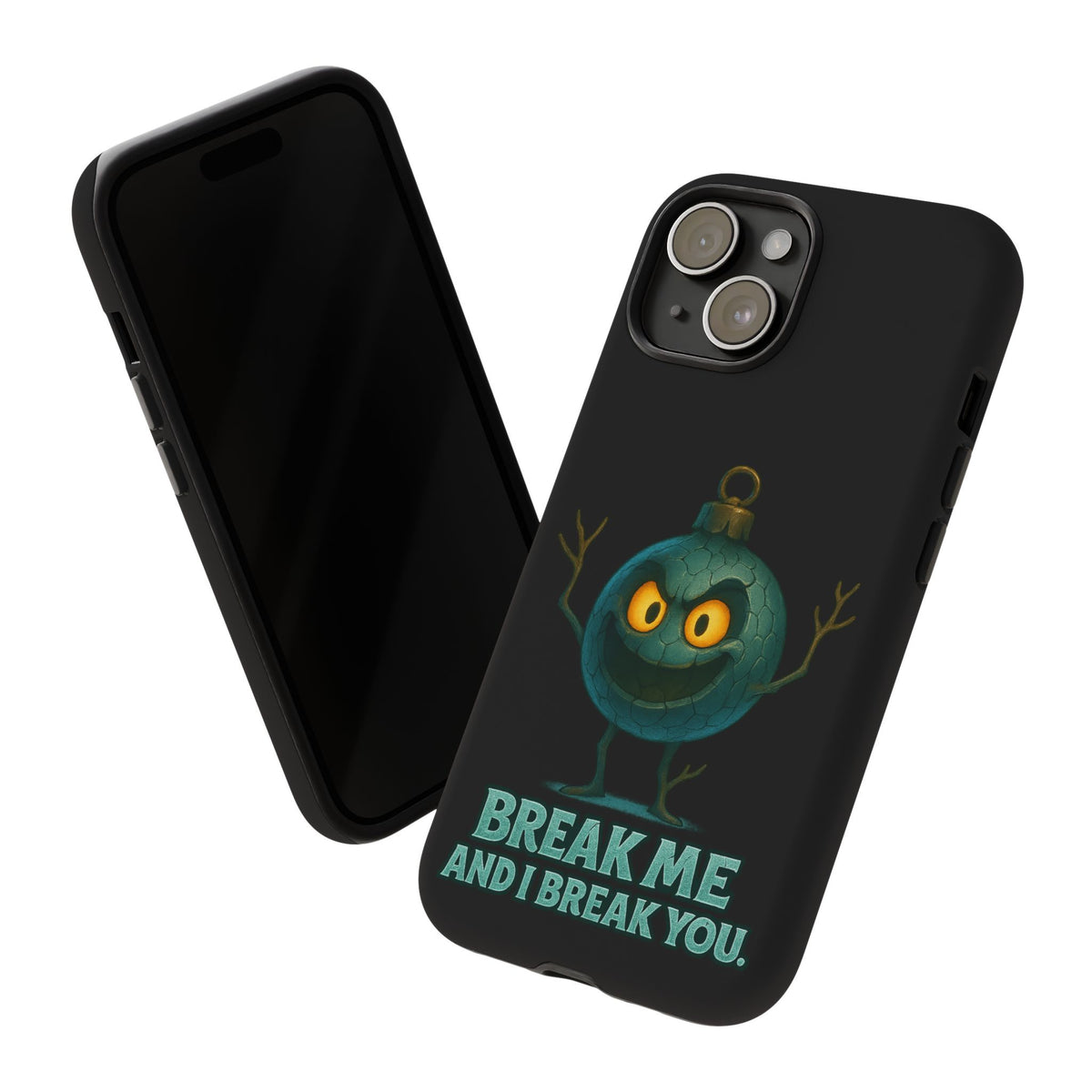 Phone Case — 'Break Me and I Break You' Mischievous Ornament Protective Cover