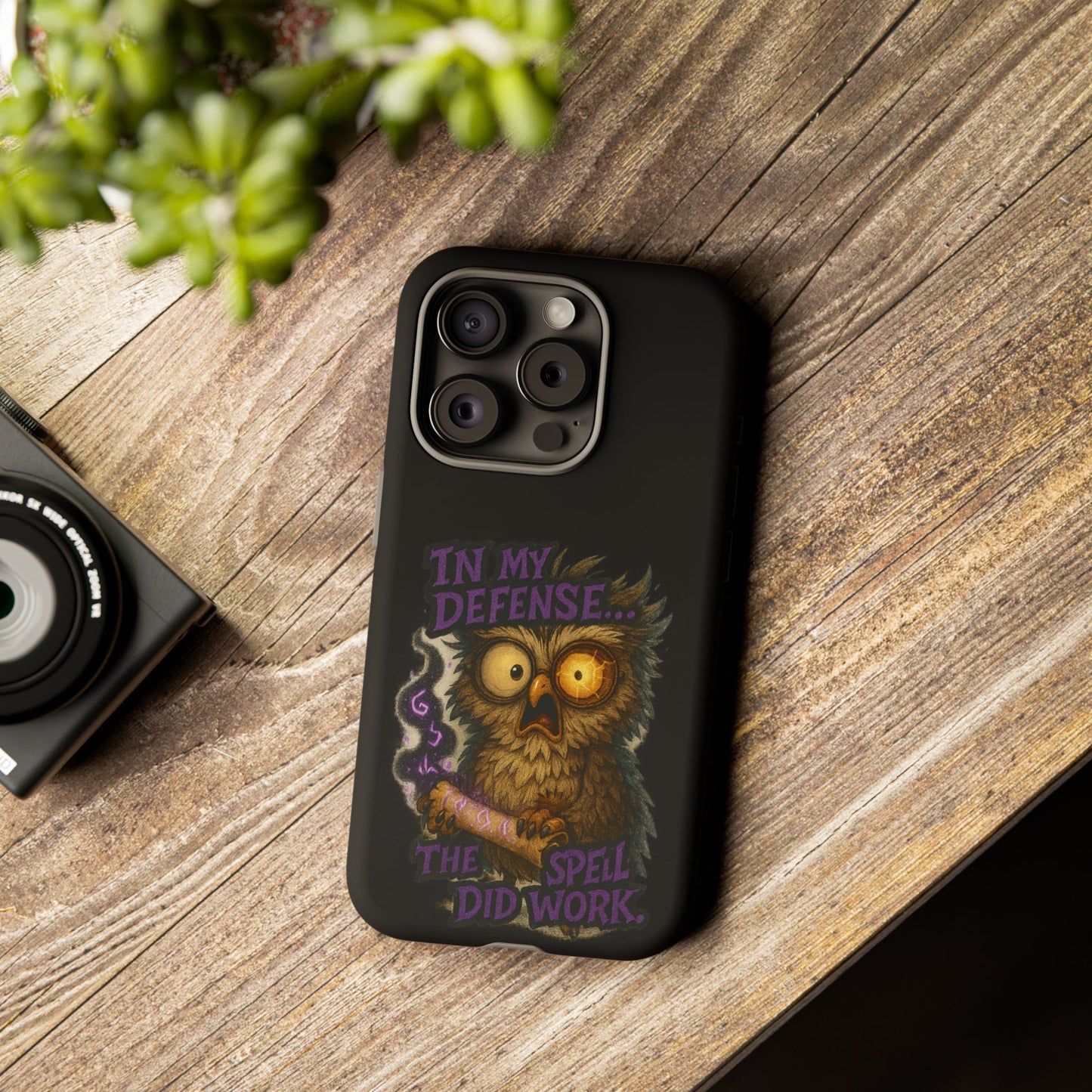 Phone Case — 'In My Defense… The Spell Did Work' Owl Witchy Protective Case