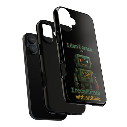 Phone Case — "I Don't Crash... I Recalibrate" Retro Robot Protective Cover