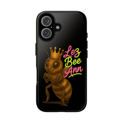 Phone Case — 'Lez Bee Ann' Queen Bee Tough Protective Cover