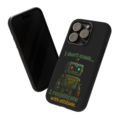 Phone Case — "I Don't Crash... I Recalibrate" Retro Robot Protective Cover