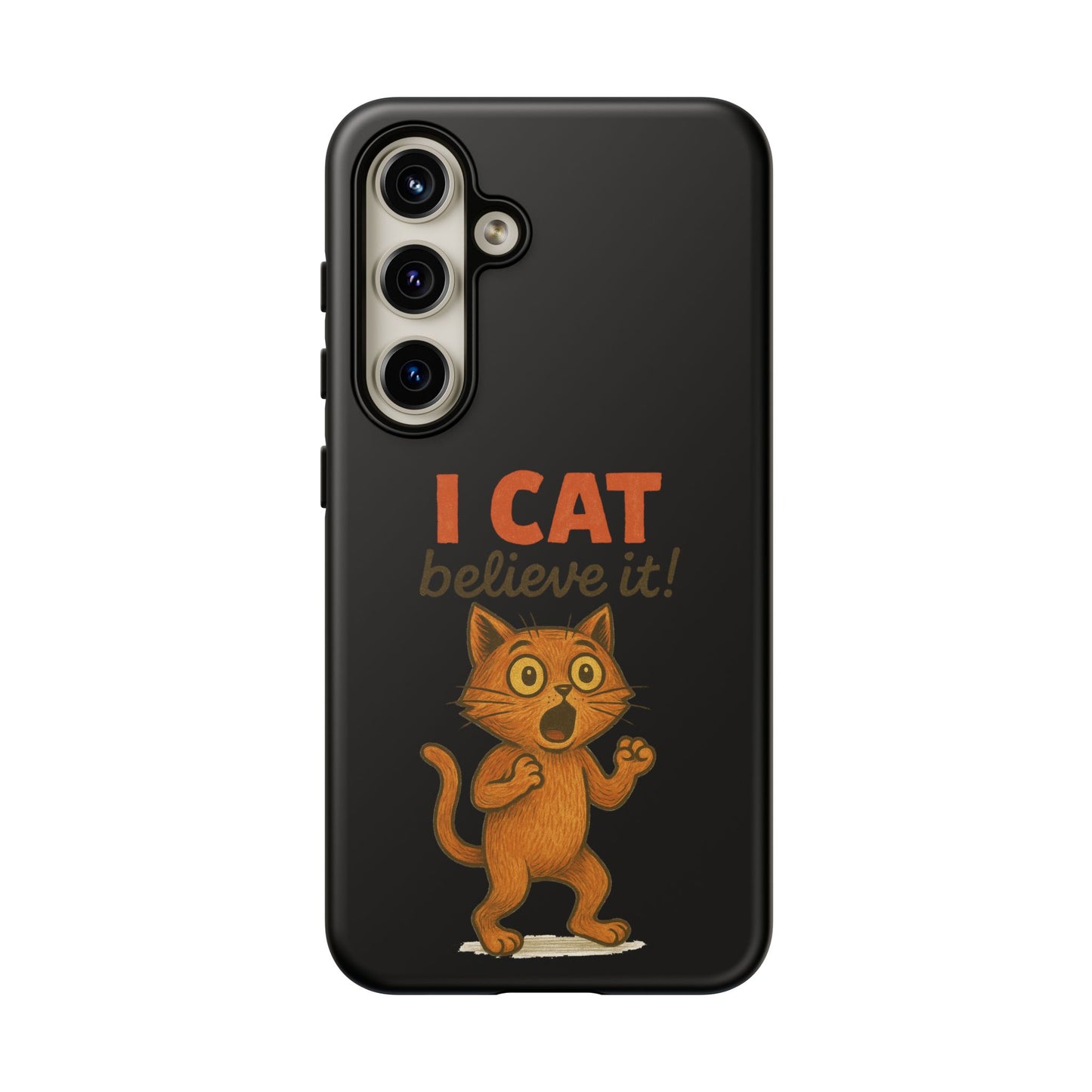Phone Case — "I Cat Believe It!" Funny Orange Cat Protective Case