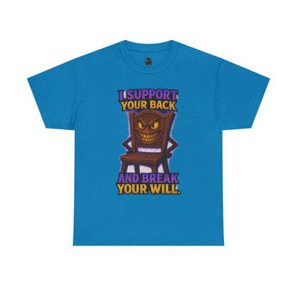 Evil Chair Character T-Shirt | I Support Your Back and Break Your Will