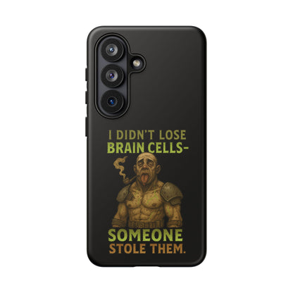 Phone Case — “I Didn’t Lose Brain Cells — Someone Stole Them” Humorous Zombie Graphic