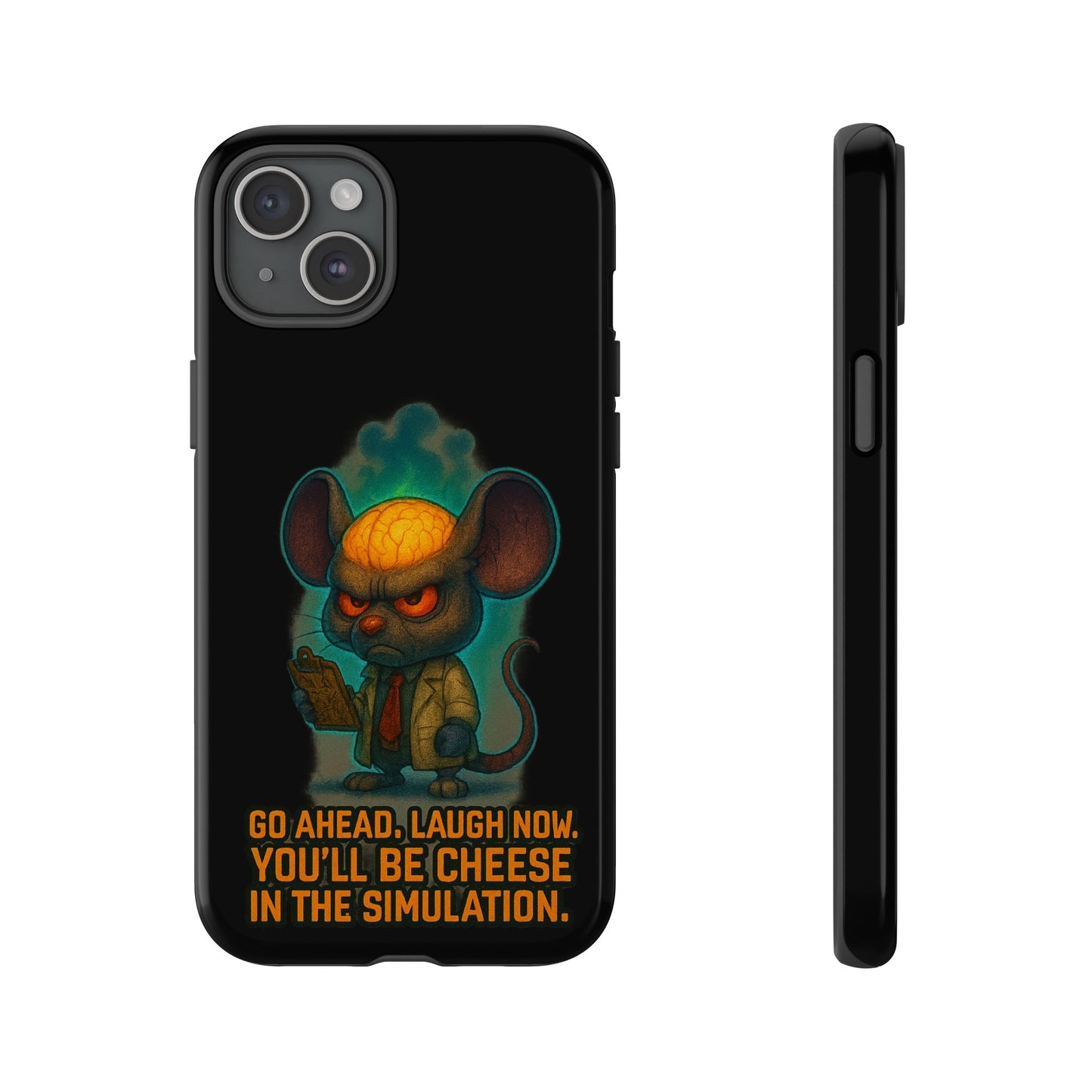 Phone Case — 'You'll Be Cheese in the Simulation' Angry Detective Mouse Graphic