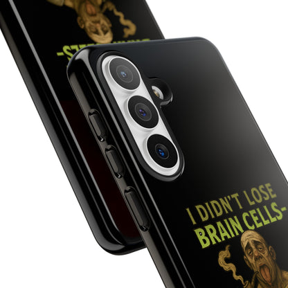 Phone Case — “I Didn’t Lose Brain Cells — Someone Stole Them” Humorous Zombie Graphic