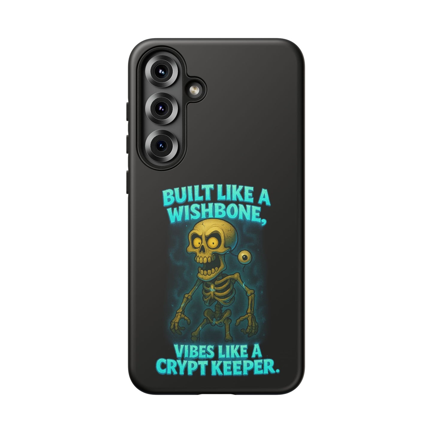 Phone Case — "Built Like a Wishbone, Vibes Like a Crypt Keeper" Skeleton Tough Case