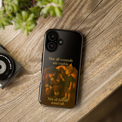 Phone Case — “Not All Wounds Are Visible” Firefighter PTSD Support Design
