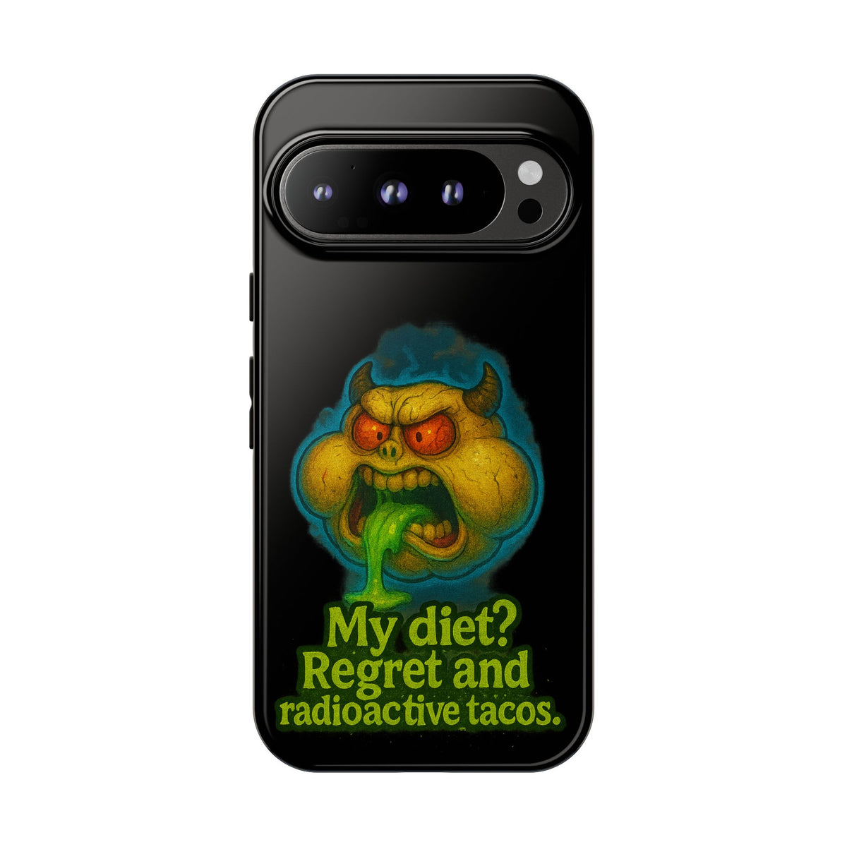 My Diet? Regret & Radioactive Tacos Phone Case — Funny Retro Monster Protective Cover