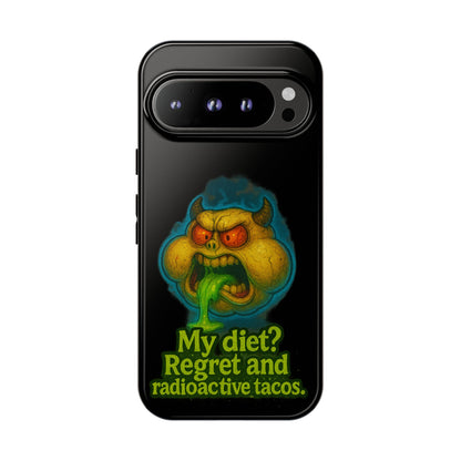 My Diet? Regret & Radioactive Tacos Phone Case — Funny Retro Monster Protective Cover