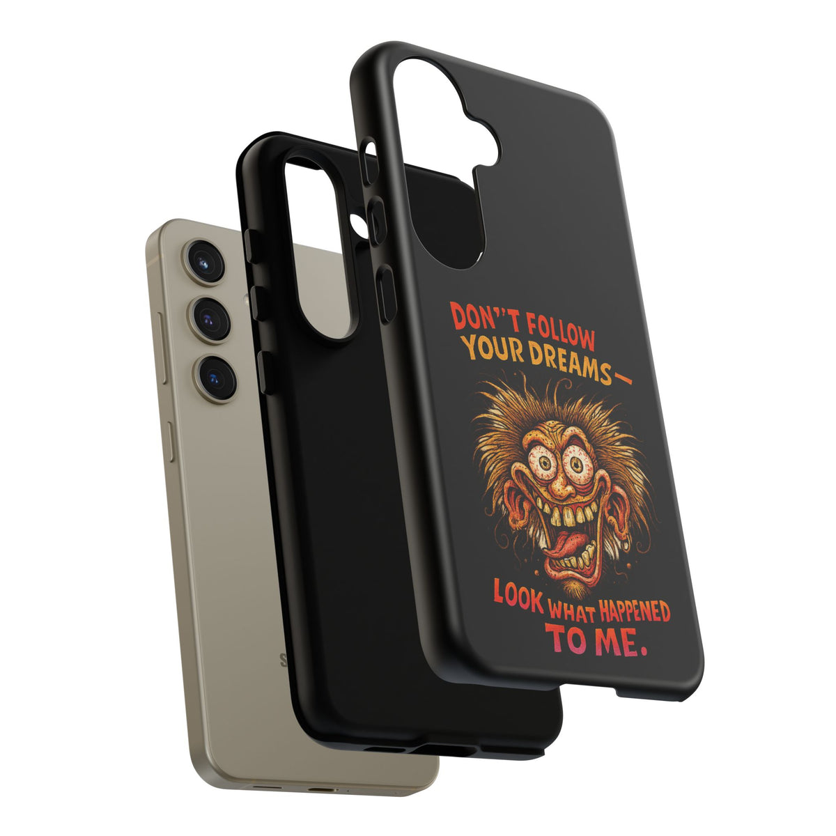 Phone Case — “Don't Follow Your Dreams, Look What Happened to Me” Horror Graphic