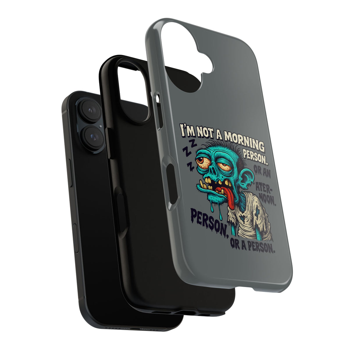 Funny Zombie Phone Case — "I'm Not a Morning Person" Graphic Tough Case