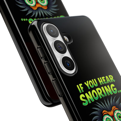 Funny 'If You Hear Snoring... That's Just My Last Brain Cell Dying' Phone Case