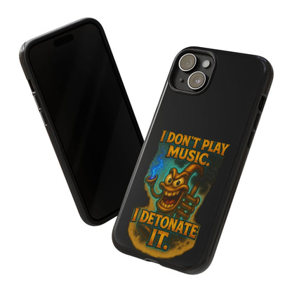Phone Case — "I Don't Play Music. I Detonate It." Cartoon Bomb Graphic