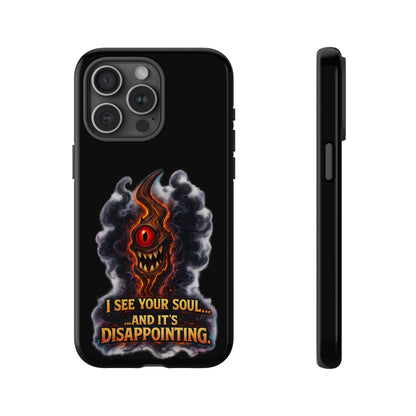 Phone Case — Fiery One‑Eye Demon with "I See Your Soul... And It's Disappointing"