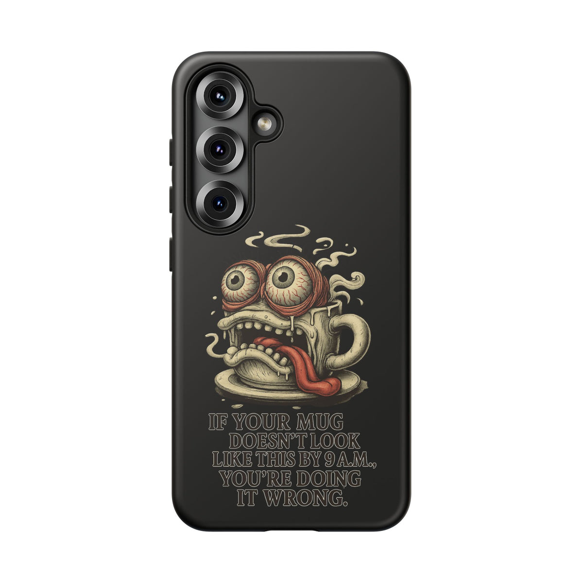 Tough Cases: Retro Hot Coffee Monster Phone Case — Funny 'If Your Mug...' Quote