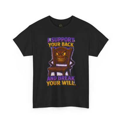Evil Chair Character T-Shirt | I Support Your Back and Break Your Will