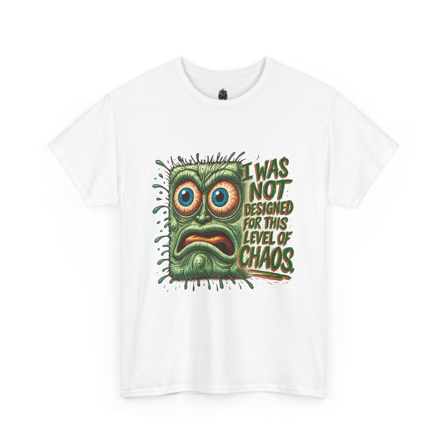 Maxipad Chaos – I Was Not Designed for This Level of Chaos T-Shirt