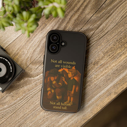 Phone Case — “Not All Wounds Are Visible” Firefighter PTSD Support Design