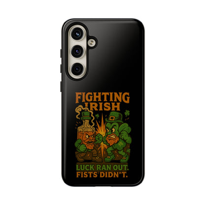 Phone Case — "Fighting Irish: Luck Ran Out, Fists Didn’t" St. Patrick’s Protective Cover