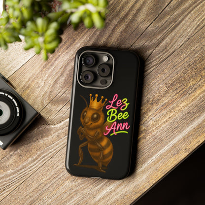 Phone Case — 'Lez Bee Ann' Queen Bee Tough Protective Cover